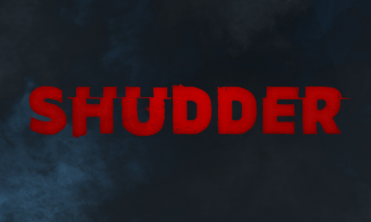 Shudder: Horror & Thrillers